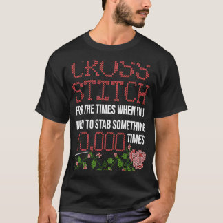 Cross Stitch Gezegde Cross Stitchers Crocheter Sew T-shirt