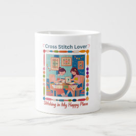Cross Stitch Lover-Stitching in My Happy Place Grote Koffiekop