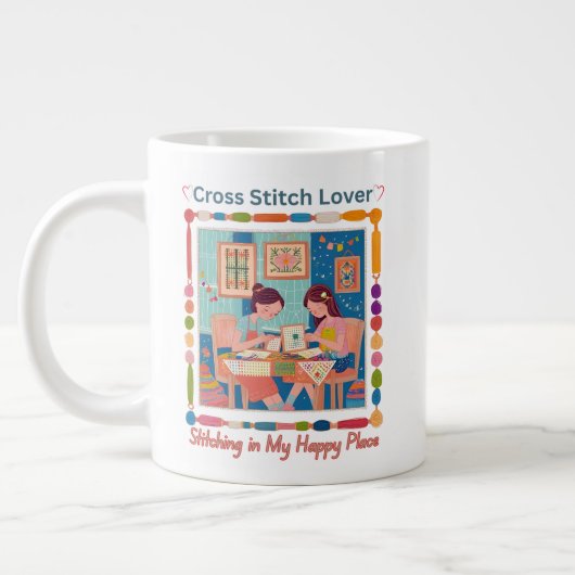 Cross Stitch Lover-Stitching in My Happy Place Grote Koffiekop (Links)