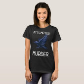 Crow Attempted Murder Bird Funny Corvid T-shirt (Voorkant volledig)