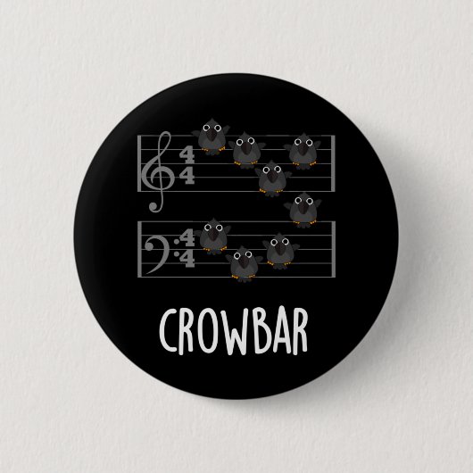 Crow Bar Funny Music Bird Pun Dark BG Ronde Button 5,7 Cm (Voorkant)