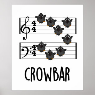 Crow Bar Funny Music Bird Pun Poster
