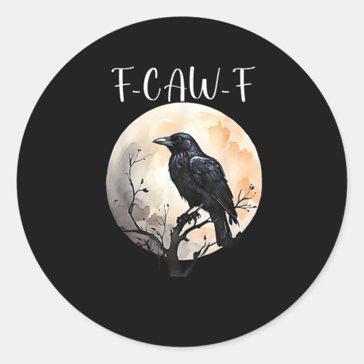 Crow F-Caw-F Funny Bird Aesthetic Casual Ronde Sticker (Voorkant)