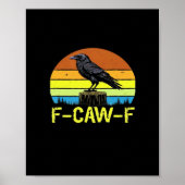 Crow F-Caw-F Funny Bird Classic Minimal Clean Poster (Voorkant)