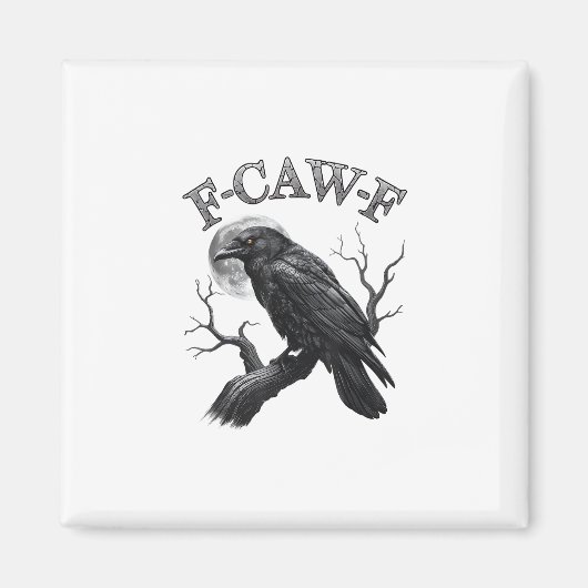 Crow, F-Caw-F Funny Bird Moon Gothic Adult Humor C Magneet (Voorkant)