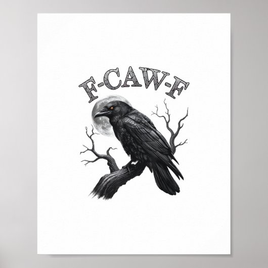 Crow, F-Caw-F Funny Bird Moon Gothic Adult Humor C Poster (Voorkant)