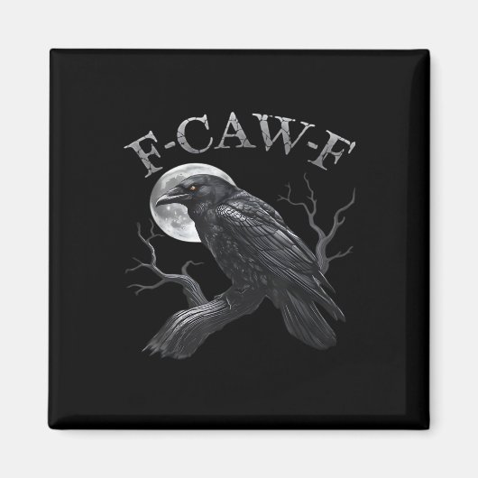 Crow F-Caw-F Funny Bird Moon Gothic Adult Humor Cr Magneet (Voorkant)