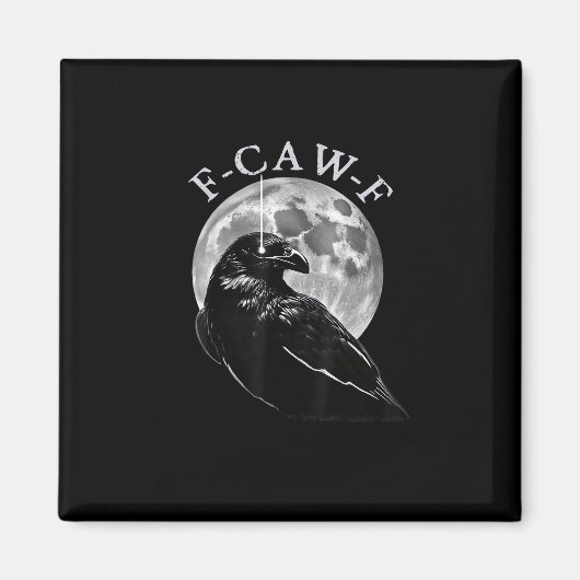 Crow F-Caw-F Funny Bird Moon Gothic Adult Humor Cr Magneet (Voorkant)