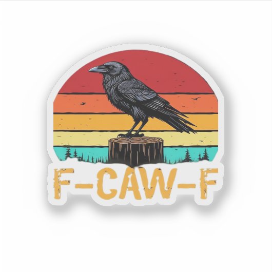 Crow, F-Caw-F Funny Bird Retro Classic Sticker (Voorkant)