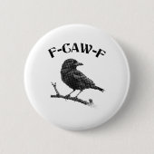Crow F-CAW-F Halloween Ronde Button 5,7 Cm (Voorkant)