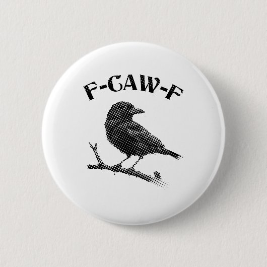 Crow F-CAW-F Halloween Ronde Button 5,7 Cm (Voorkant)