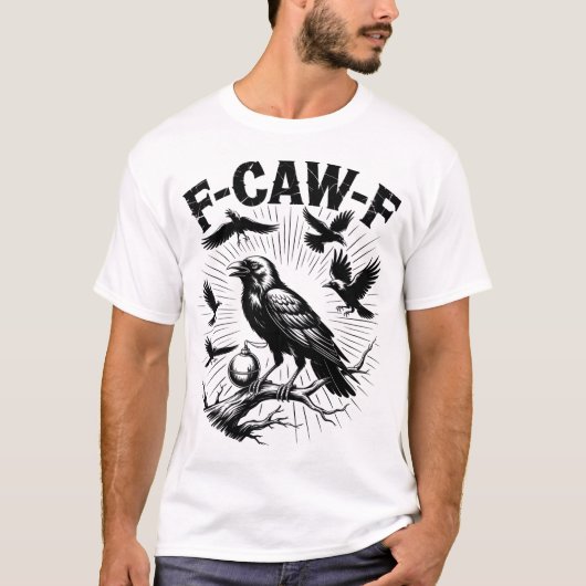 Crow F-Caw-F T-shirt (Voorkant)