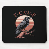Crow Gothic Funny F-Caw-F Humor Classic Style Muismat (Voorkant)