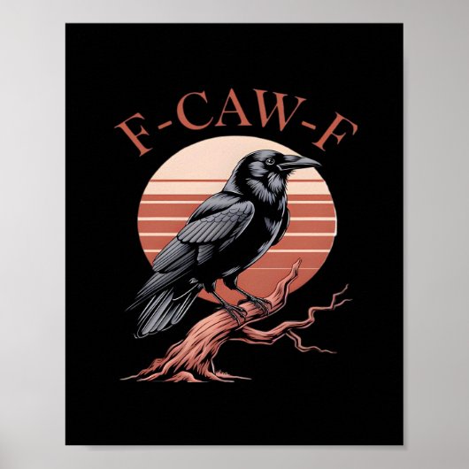 Crow Gothic Funny F-Caw-F Humor Classic Style Poster (Voorkant)
