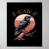 Crow Gothic Funny F-Caw-F Humor Classic Style Poster (Voorkant)
