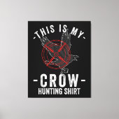 Crow Hunter Crow Hunting Shirt Canvas Afdruk (Voorkant)