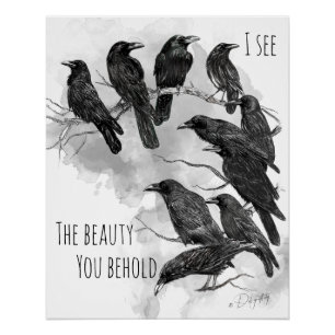 Crow Lover Beauty You Behold Perfect Poster