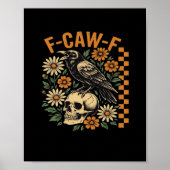 Crow Raven F-Caw-F Cool Unique Poster (Voorkant)