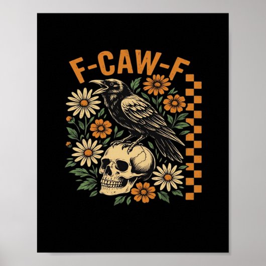 Crow Raven F-Caw-F Cool Unique Poster (Voorkant)