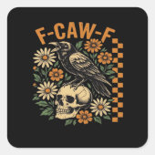Crow Raven F-Caw-F Cool Unique Vierkante Sticker (Voorkant)