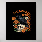 Crow Raven F-Caw-F Funny Halloween Gothic Creative Poster (Voorkant)