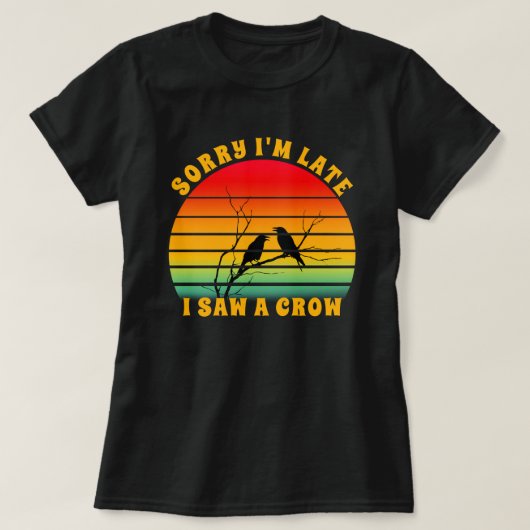 Crow Silhouette Retro Sunset Circle Sorry dat ik t T-shirt (Design voorkant)