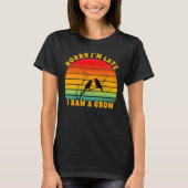 Crow Silhouette Retro Sunset Circle Sorry dat ik t T-shirt (Voorkant)