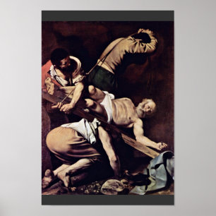 Crucifixation of St. Peter by Michelangelo Merisi  Poster