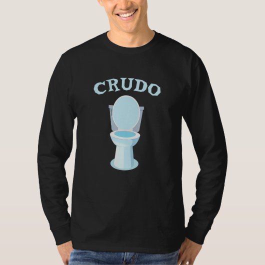 Crudo en toilet t-shirt (Voorkant)