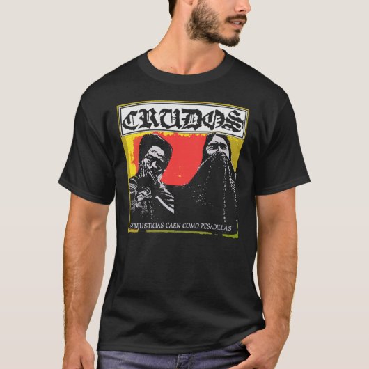 Crudos - Los Crudos - Las Injusticias Caen Como Pe T-shirt (Voorkant)