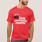 Cruel Slow Motion Laughter T-shirt (Voorkant)