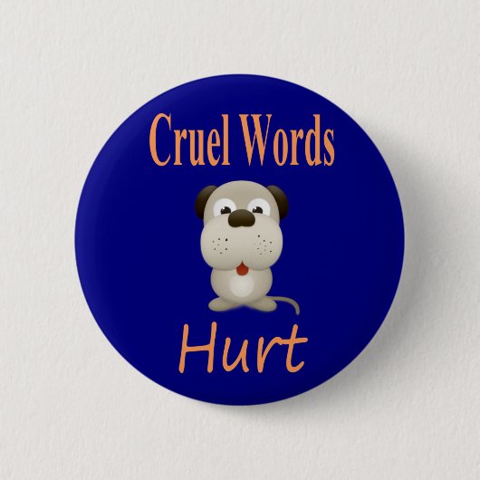 Cruel Words Hurt Ronde Button 5,7 Cm (Voorkant)