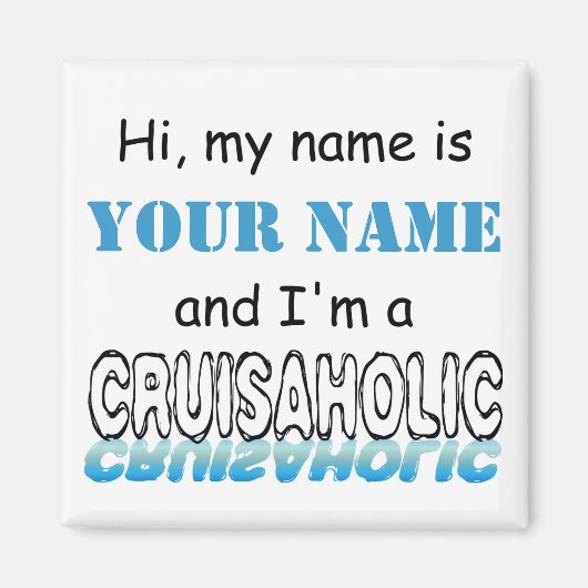 Cruisaholic (gepersonaliseerd) magneet (Voorkant)
