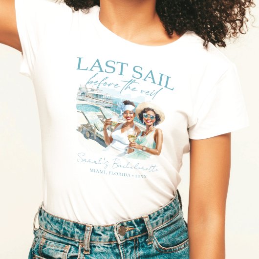 Cruise Bachelorette Custom Last Sail T-shirt