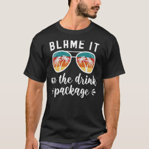 Cruise Beach Vacation geeft de schuld aan de Drink T-shirt