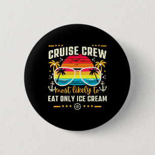 Cruise Bemanning Die Het Waarschijnlijkst Alleen I Ronde Button 5,7 Cm