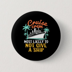 Cruise Bemanning Zal Waarschijnlijk Geen Schip Fam Ronde Button 5,7 Cm