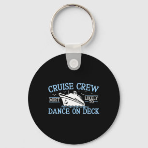 Cruise Crew 2025 Waarschijnlijk op het dek te dans Sleutelhanger