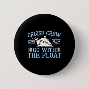 Cruise Crew 2025 Waarschijnlijkst om mee te gaan m Ronde Button 5,7 Cm