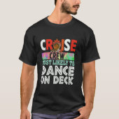 Cruise crew meest waarschijnlijk om te dansen op d t-shirt (Voorkant)