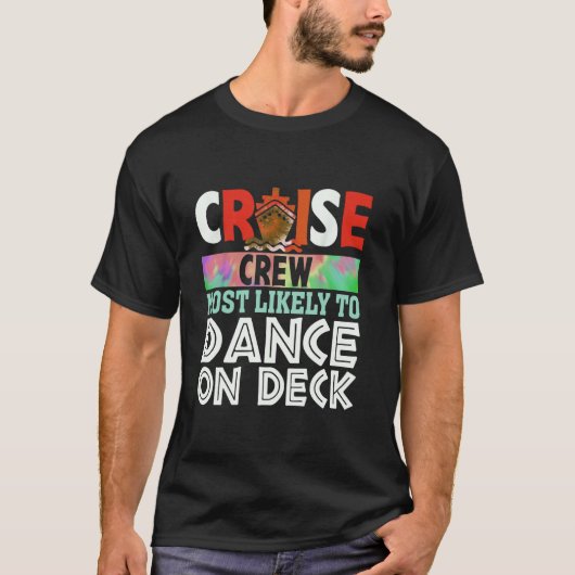 Cruise crew meest waarschijnlijk om te dansen op d t-shirt (Voorkant)