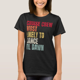 Cruise crew meest waarschijnlijk om te dansen tot t-shirt