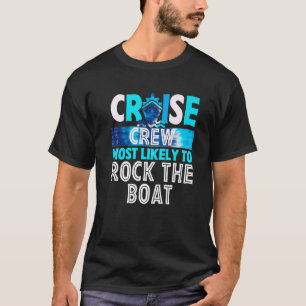 Cruise Crew meest waarschijnlijk Rock the Boat Str T-shirt