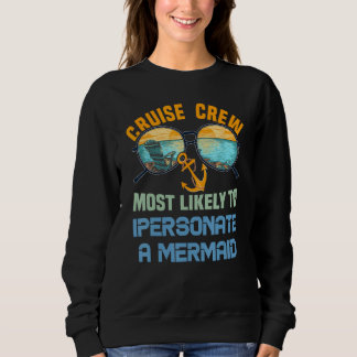 Cruise Crew Most Likely To Impersonate A Mermaid Trui