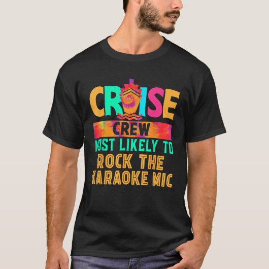 Cruise Crew Most Likely to Rock The Karaoke Mic Hi T-shirt (Voorkant)