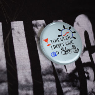 Cruise Deze week geef ik geen schip Ronde Button 5,7 Cm