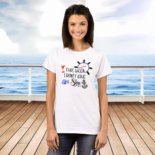 Cruise Deze Week Geef Ik Niet Om Een Schip Grappig T-shirt