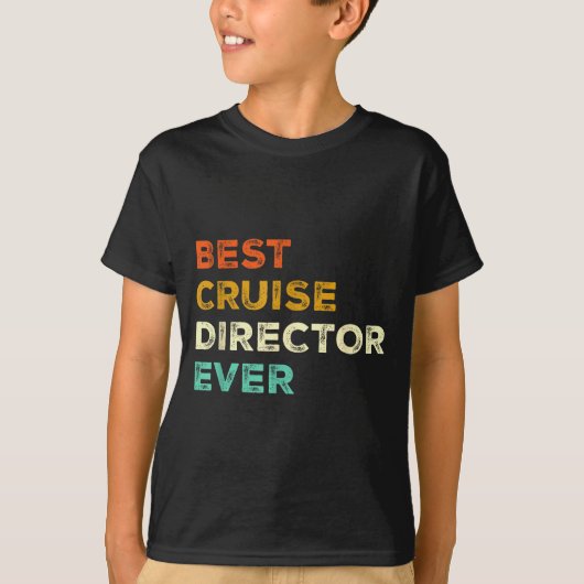 Cruise Director Ever , Funny Cruise Director  T-shirt (Voorkant)