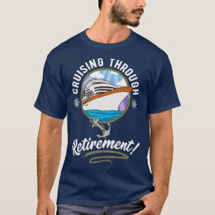 cruise door cruise met pensionering t-shirt