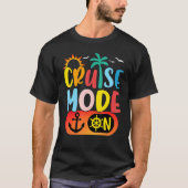 Cruise Family Vacation Cruise Mode On Summer Trip T-shirt (Voorkant)